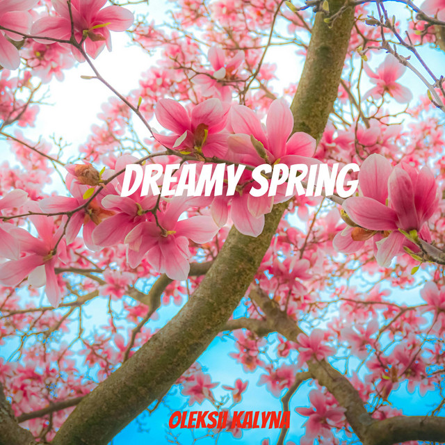 Обкладинка: Dreamy spring — Oleksii Kalyna