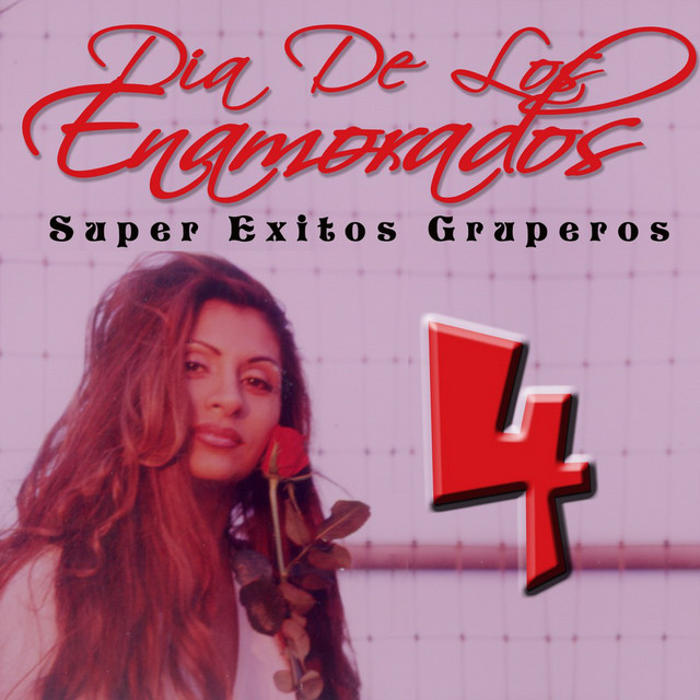 Dia de los Enamorados: Super Exitos Gruperos, Vol. 4 cover