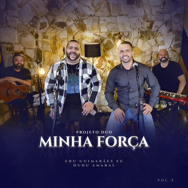 Edu Guimarães, Dudu Amaral – Minha Força