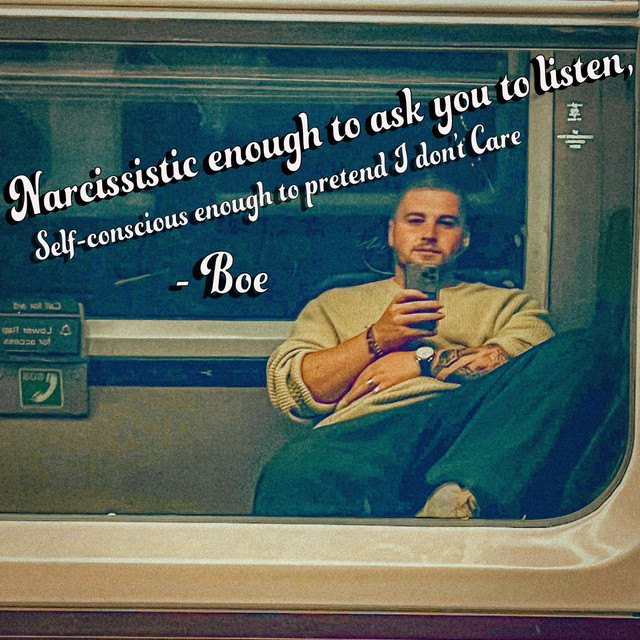 Narcissistic enough to ask you to listen, self-conscious enough to pretend I don't care cover art