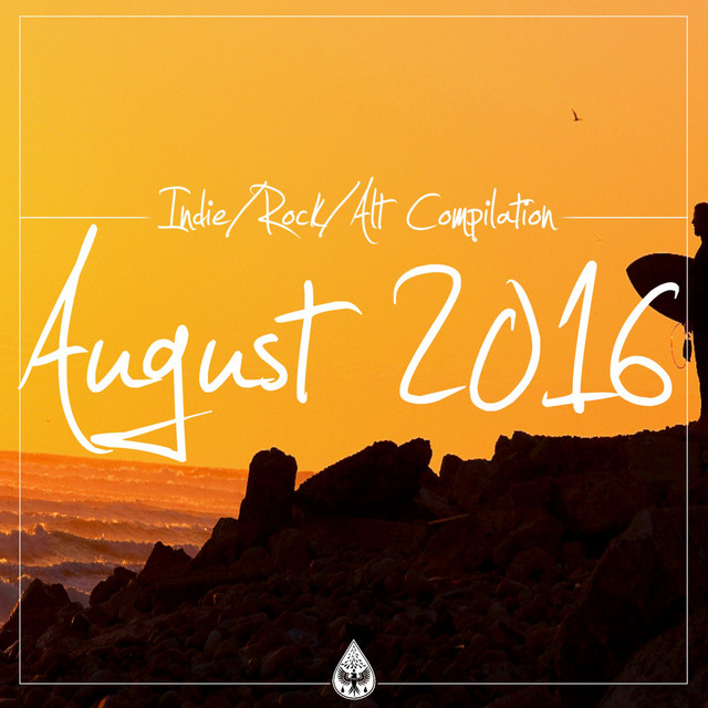 Indie / Rock / Alt Compilation (August 2016) cover art