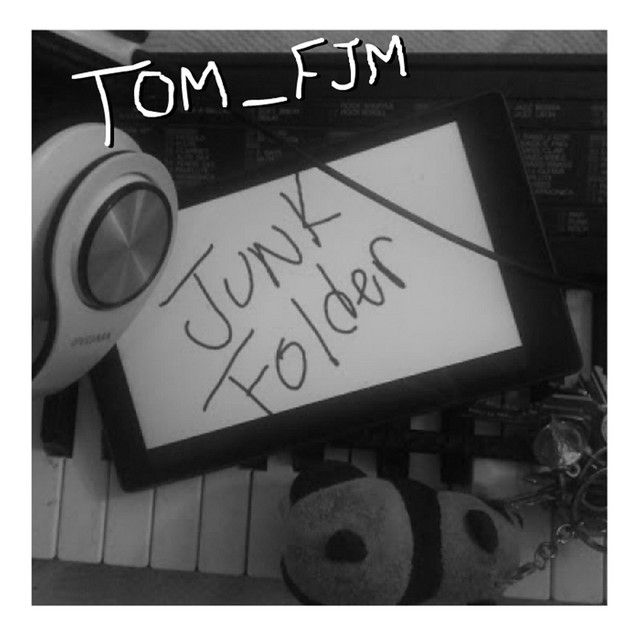 Junk Folder - Album by Tom_ FJM | Spotify