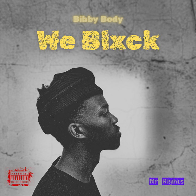 Bibby Body, Mr Rights – We Blxck
