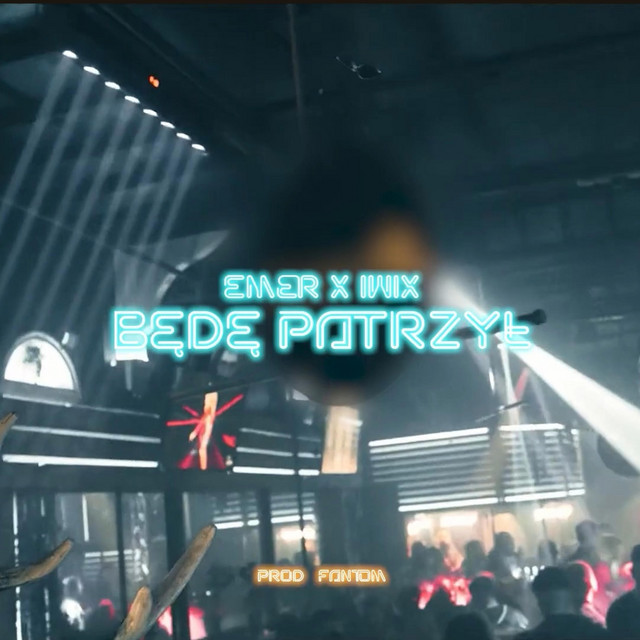 Będę patrzył