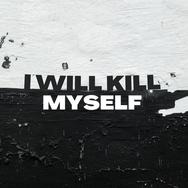 Обкладинка: I Will Kill Myself — MRAD