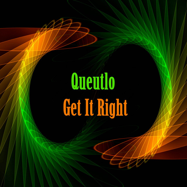 Get It Right (Radio Edit) - Single by Queutlo | Spotify