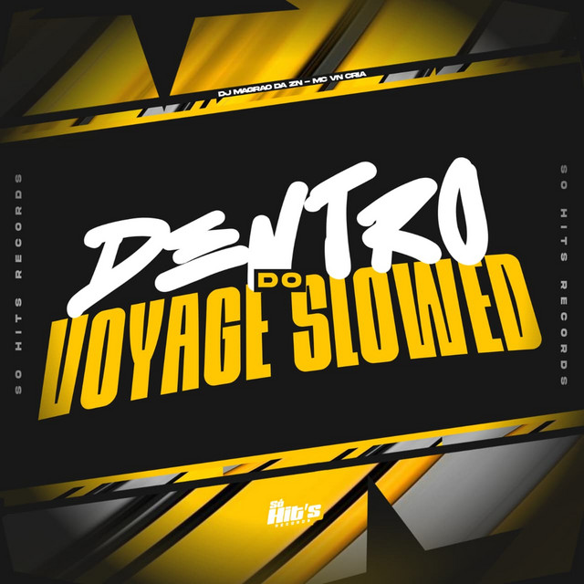 Dentro do Voyage (Slowed)