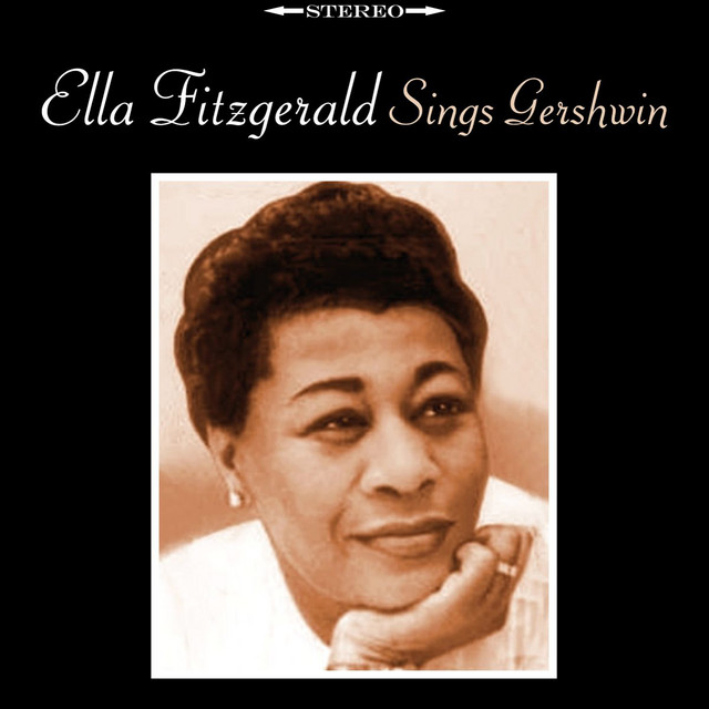 Sings Gershwin - Compilation by Ella Fitzgerald | Spotify