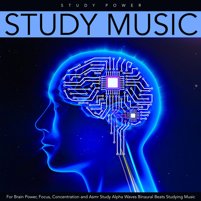 Study Music for Brain Power, Focus, Concentration and Asmr Study Alpha Waves Binaural Beats Studying Music cover art