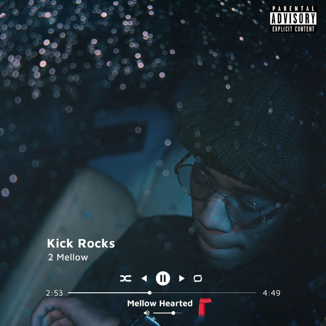 Kick Rocks - song and lyrics by 2 Mellow | Spotify