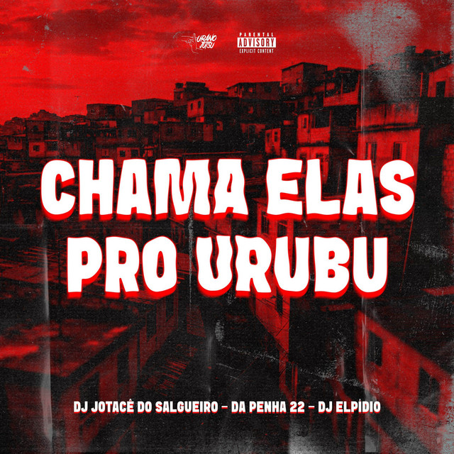 Chama elas pro Urubu