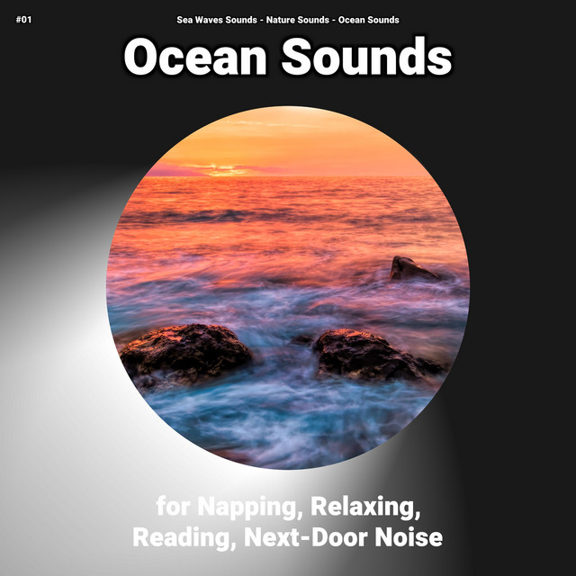 #01 Ocean Sounds for Napping, Relaxing, Reading, Next-Door Noise cover art