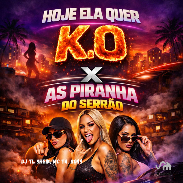 Hoje Ela Quer K.O X as Piranha do Serrão