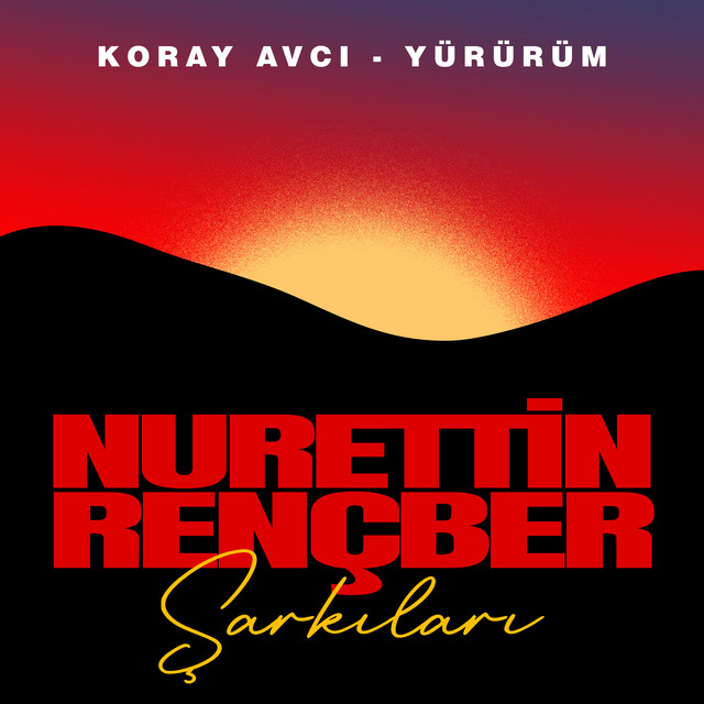 Yürürüm (Nurettin Rençber Şarkıları)