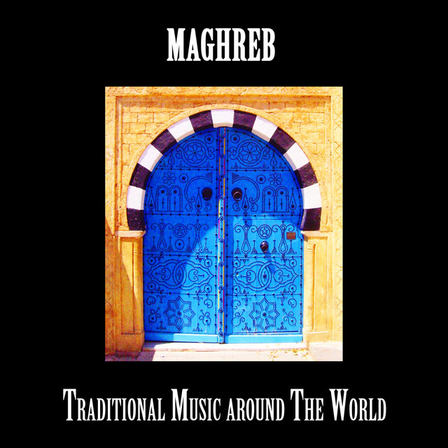 Maghreb, Traditional Music around The World cover