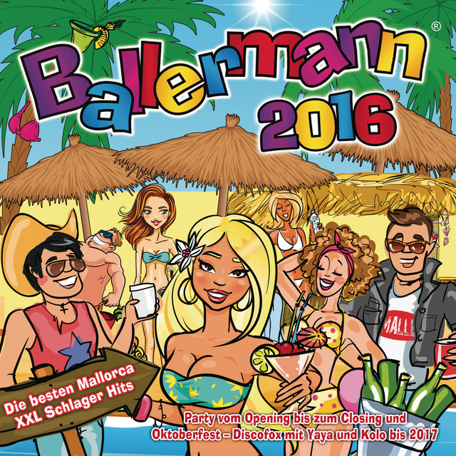 Ballermann 2016 - Die besten Mallorca XXL Schlager Hits - Party vom Opening bis zum Closing und Oktoberfest - Discofox mit Yaya und Kolo bis 2017 cover