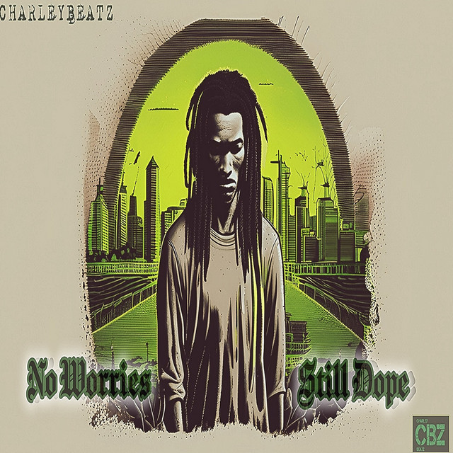 NO WORRIES... STILL DOPE