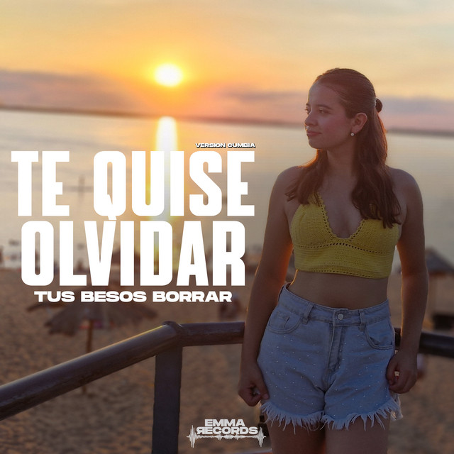 Te Quise Olvidar, Tus Besos Borrar - Versión Cumbia