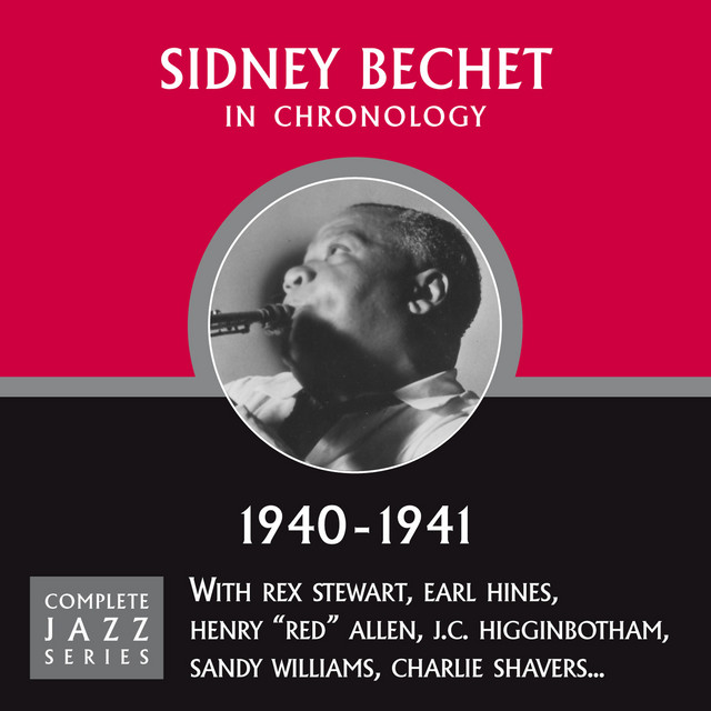 Complete Jazz Series 1940 - 1941 - Compilation by Sidney Bechet