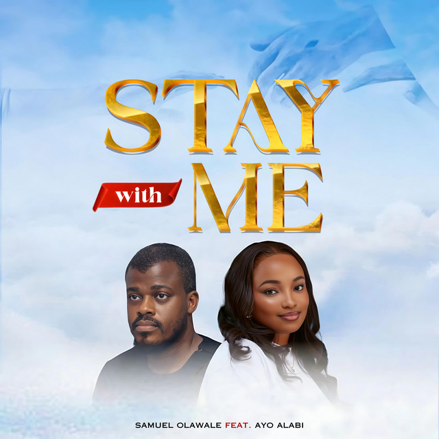 SAMUEL OLAWALE, Ayo Alabi – Stay with Me