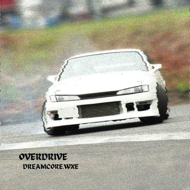 Cover art: Overdrive — dreamcore.wxe