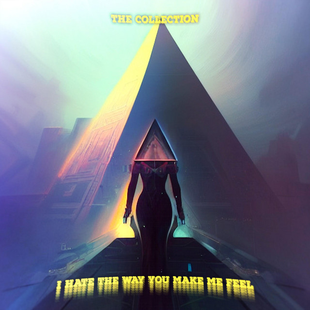I HATE THE WAY YOU MAKE ME FEEL THE COLLECTION cover art