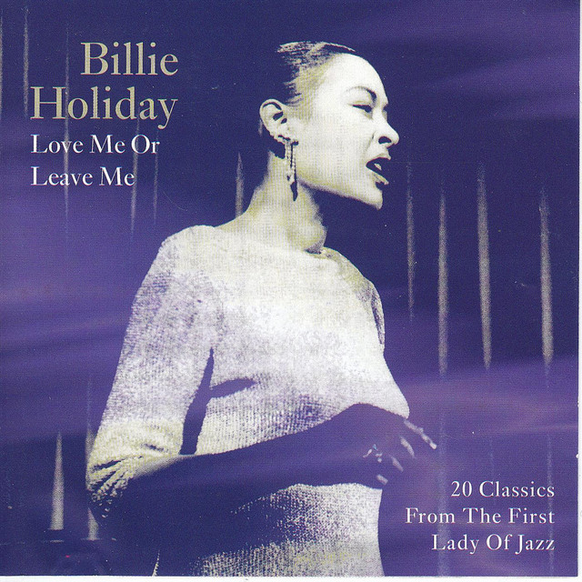 Love Me Or Leave Me - Compilation by Billie Holiday | Spotify