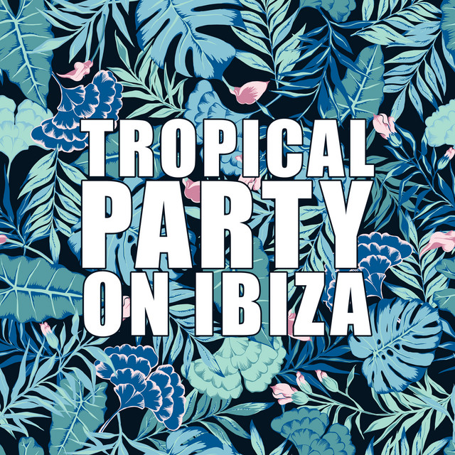 Tropical Party on Ibiza