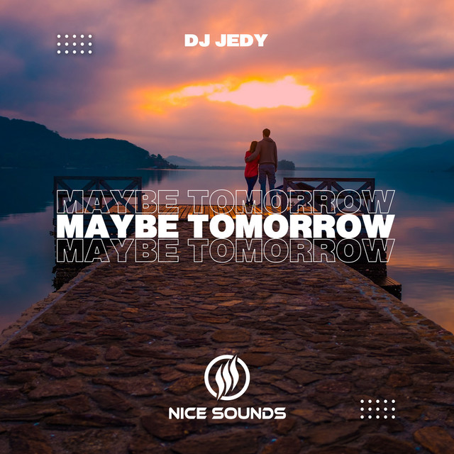 Обкладинка: Maybe Tomorrow — DJ JEDY