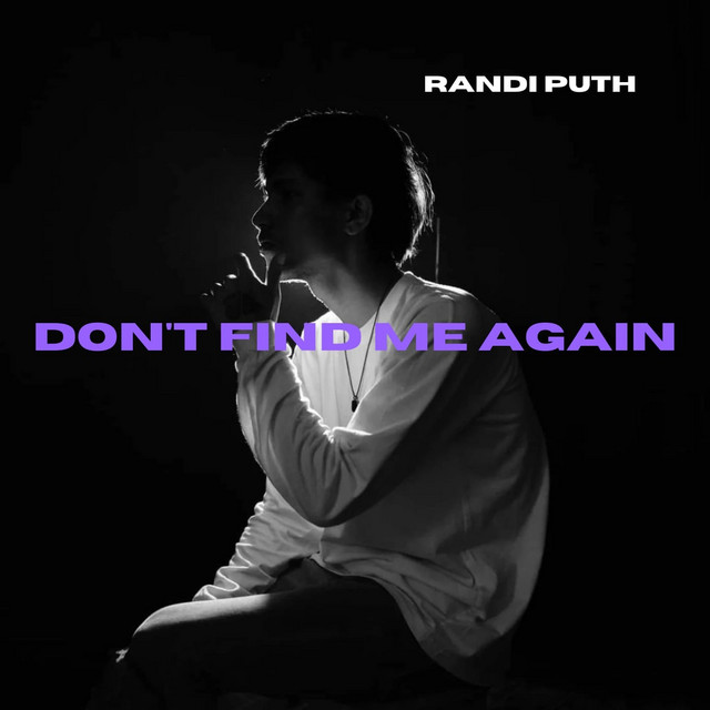 Don't Find Me Again - Single by Randi Puth | Spotify