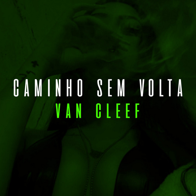 CAMINHO SEM VOLTA VAN CLEEF