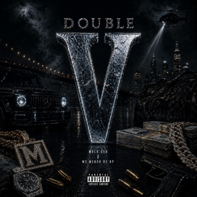 Double V - Mc Menor de Rp & Mola.Ceo (Prod: Rapaz W.U.M)