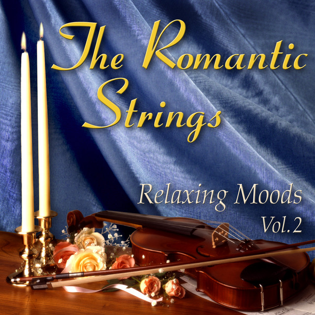 The Romantic Strings: Relaxing Moods, Vol. 2 cover art