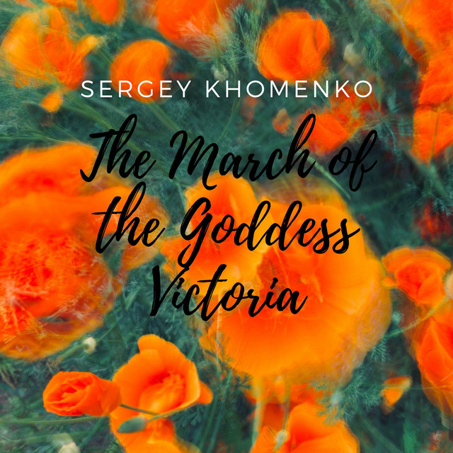 Обкладинка: The March of Goddess Victoria — Sergey Khomenko