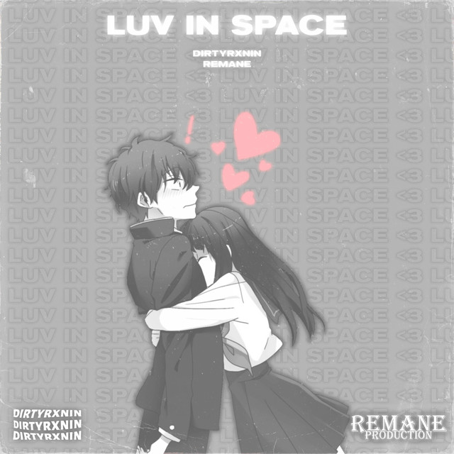 Обкладинка: Luv in Space — DIRTYRXNIN