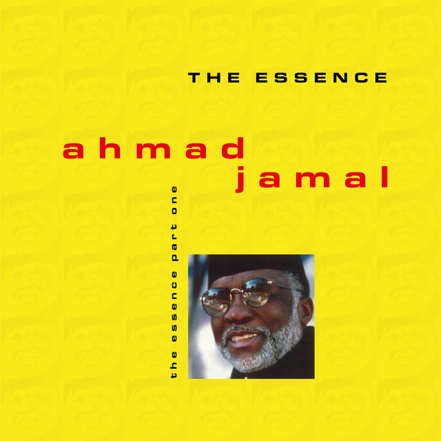 The Essence (Part One) [Remastered 2025] — Ahmad Jamal