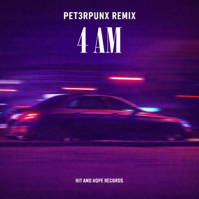 4AM - PET3RPUNX REMIX