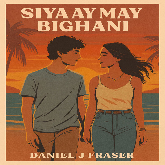 Daniel J Fraser – Siya Ay May Bighani