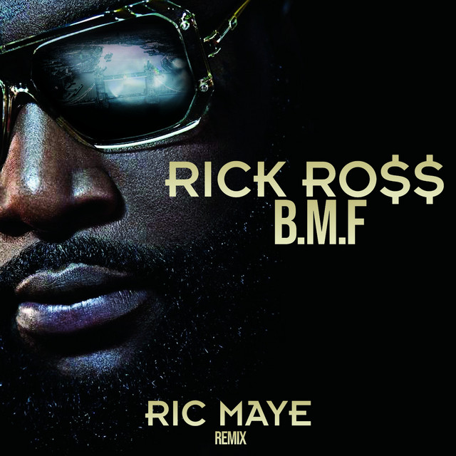 B.M.F (Ric Maye Remix) - Single by Rick Ross | Spotify
