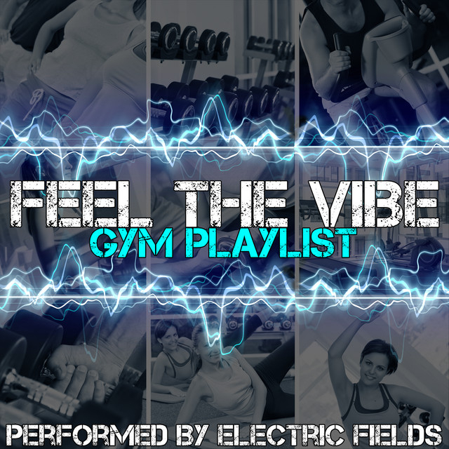 Feel The Vibe - Gym Playlist cover art
