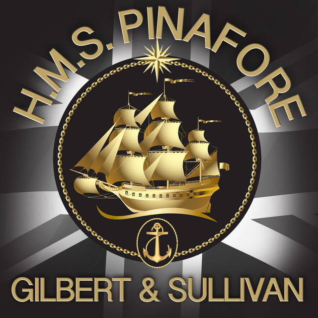 Gilbert & Sullivan: H.M.S. Pinafore