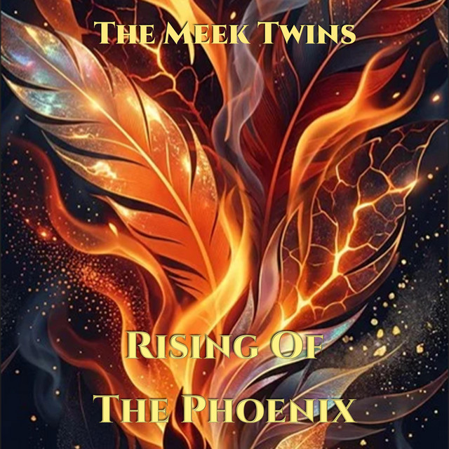 Rising Of The Phoenix - song and lyrics by The Meek Twins | Spotify