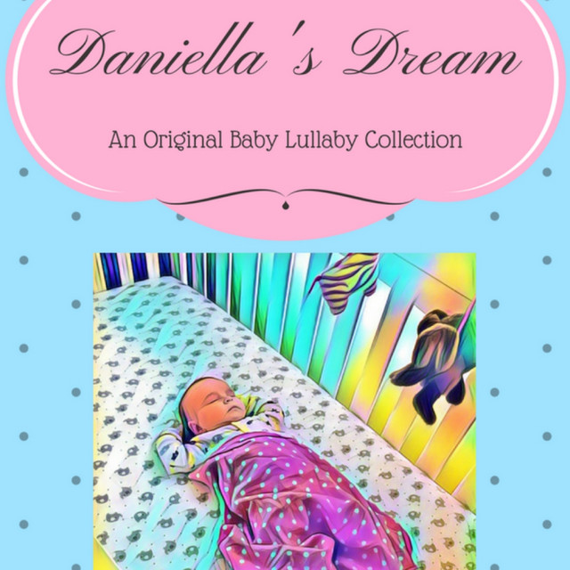 Daniella's Dream: An Original Baby Lullaby Collection