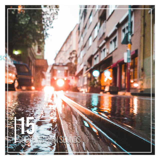 15 Soothing Rain Sounds for Deep Sleep cover art