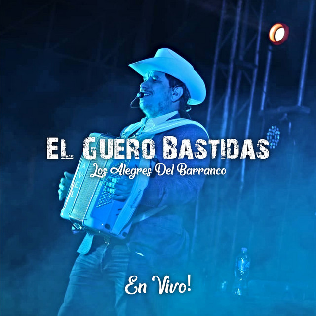 El Guero Bastidas En Vivo Single By Los Alegres Del Barranco Spotify El gobierno estadounidense se esforzó el martes en mostrar el lado sangriento de joaquín el uno de sus empleados, el oso, lo secuestró en un aparcamiento público junto a güero bastidas, otro. el guero bastidas en vivo single by