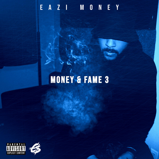 Money & Fame 3 - EP by Eazi Money | Spotify