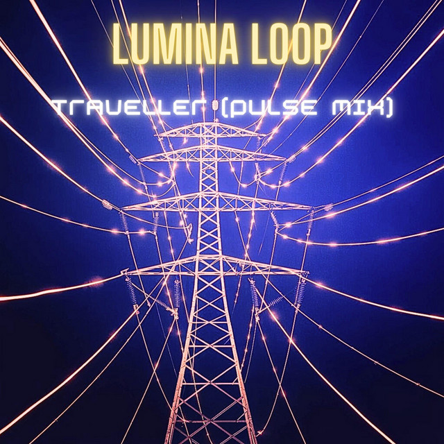 Lumina Loop – Traveller - Pulse Mix
