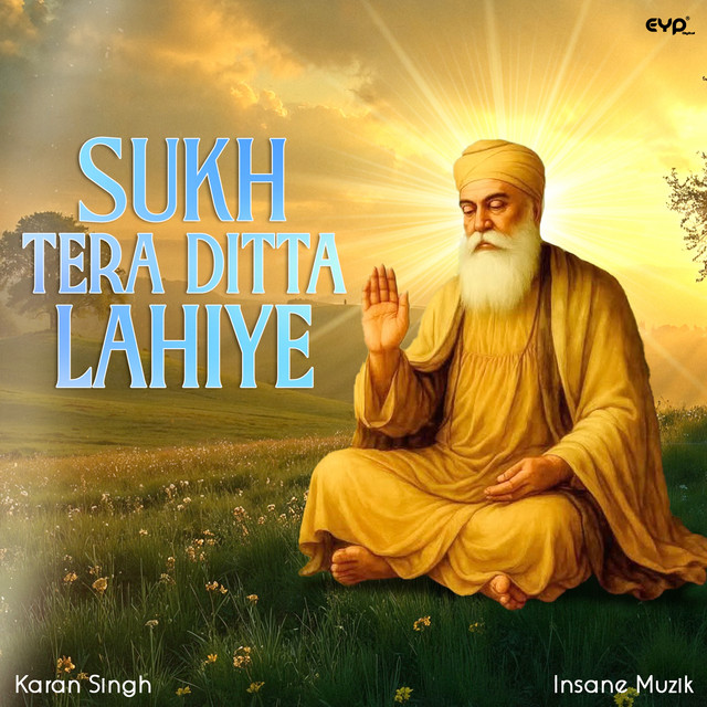 Sukh Tera Dita Lahiye