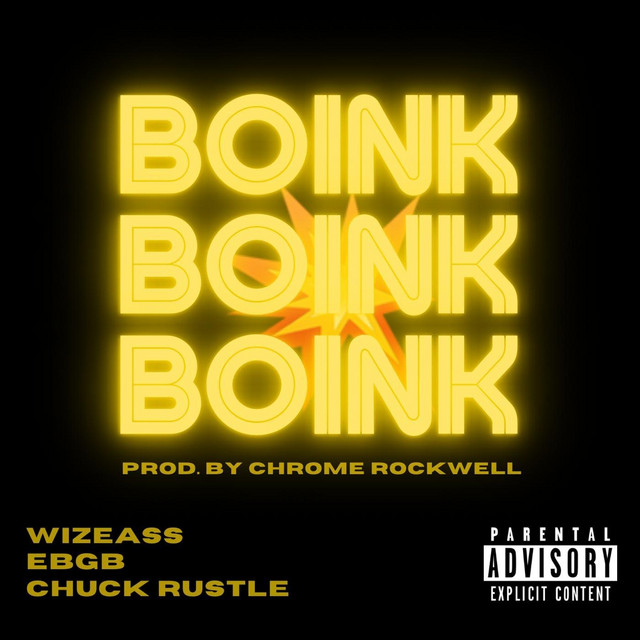 Boink - Single by EbGb, Wizeass, Chuck Rustle | Spotify