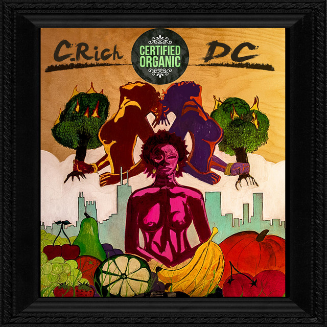 Certified Organic - Album by C. Rich | Spotify